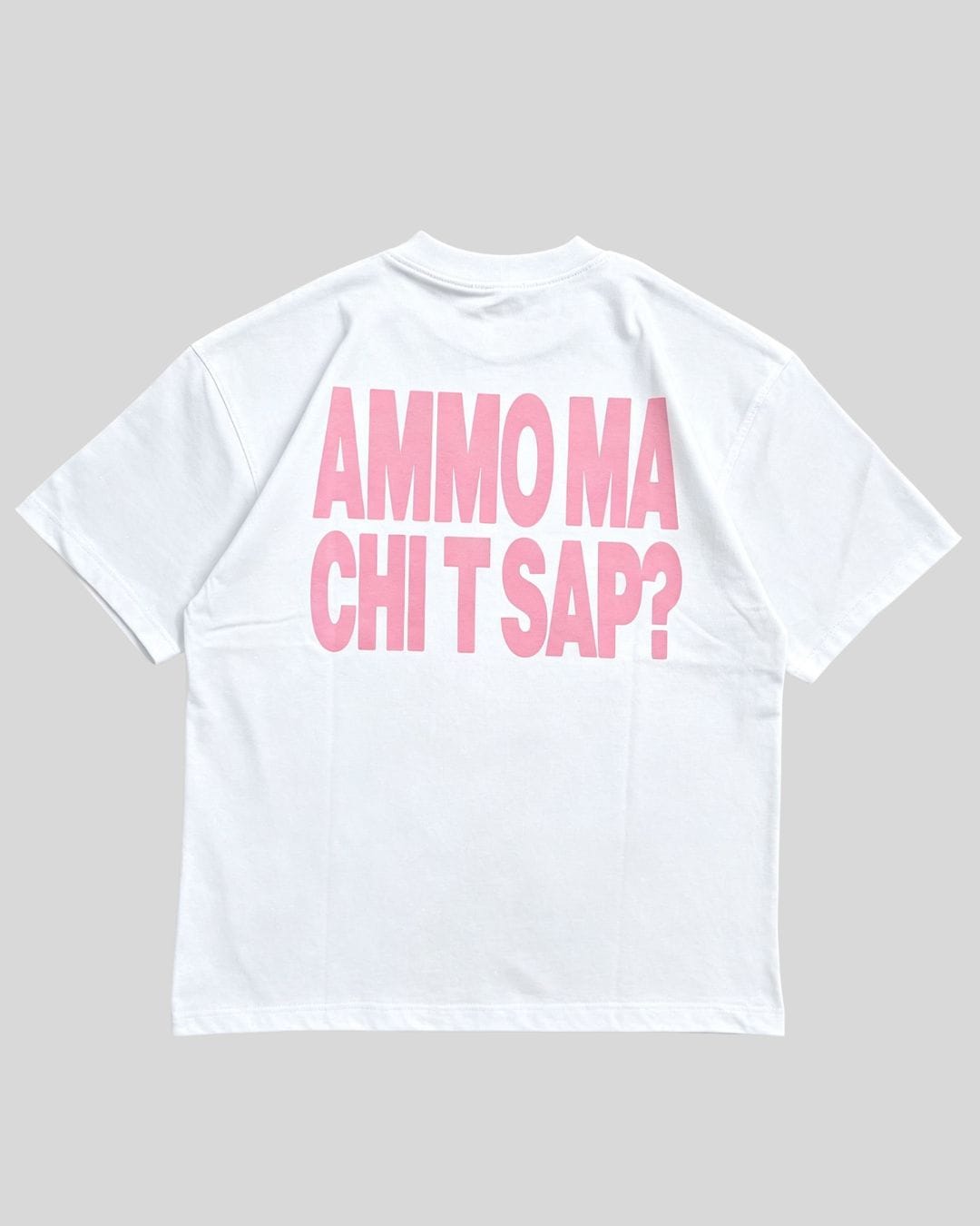 T-Shirt "AMMO CHI T SAP?" white/pink