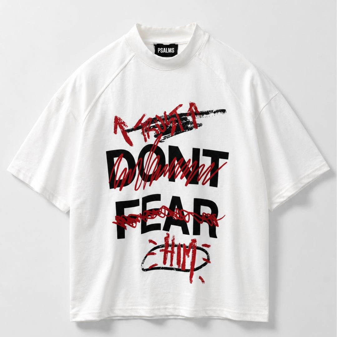 T-Shirt Dont Fear White